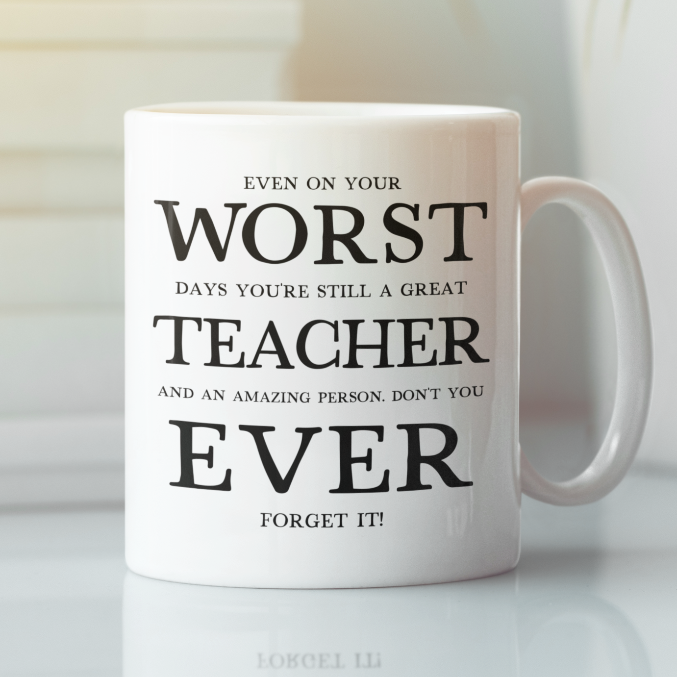 Worst Teacher Ever, Sarcastic Mug for the Best Teacher