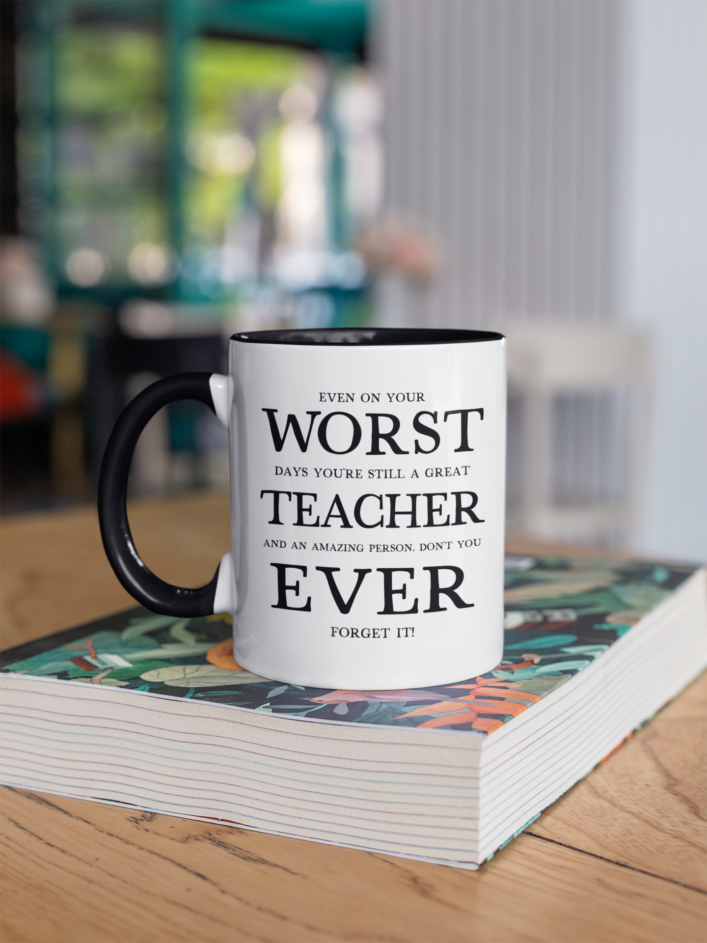 Worst Teacher Ever, Sarcastic Mug for the Best Teacher