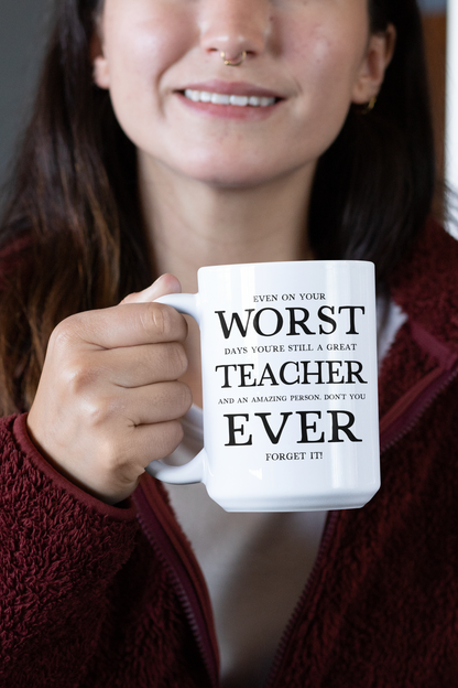 Worst Teacher Ever, Sarcastic Mug for the Best Teacher