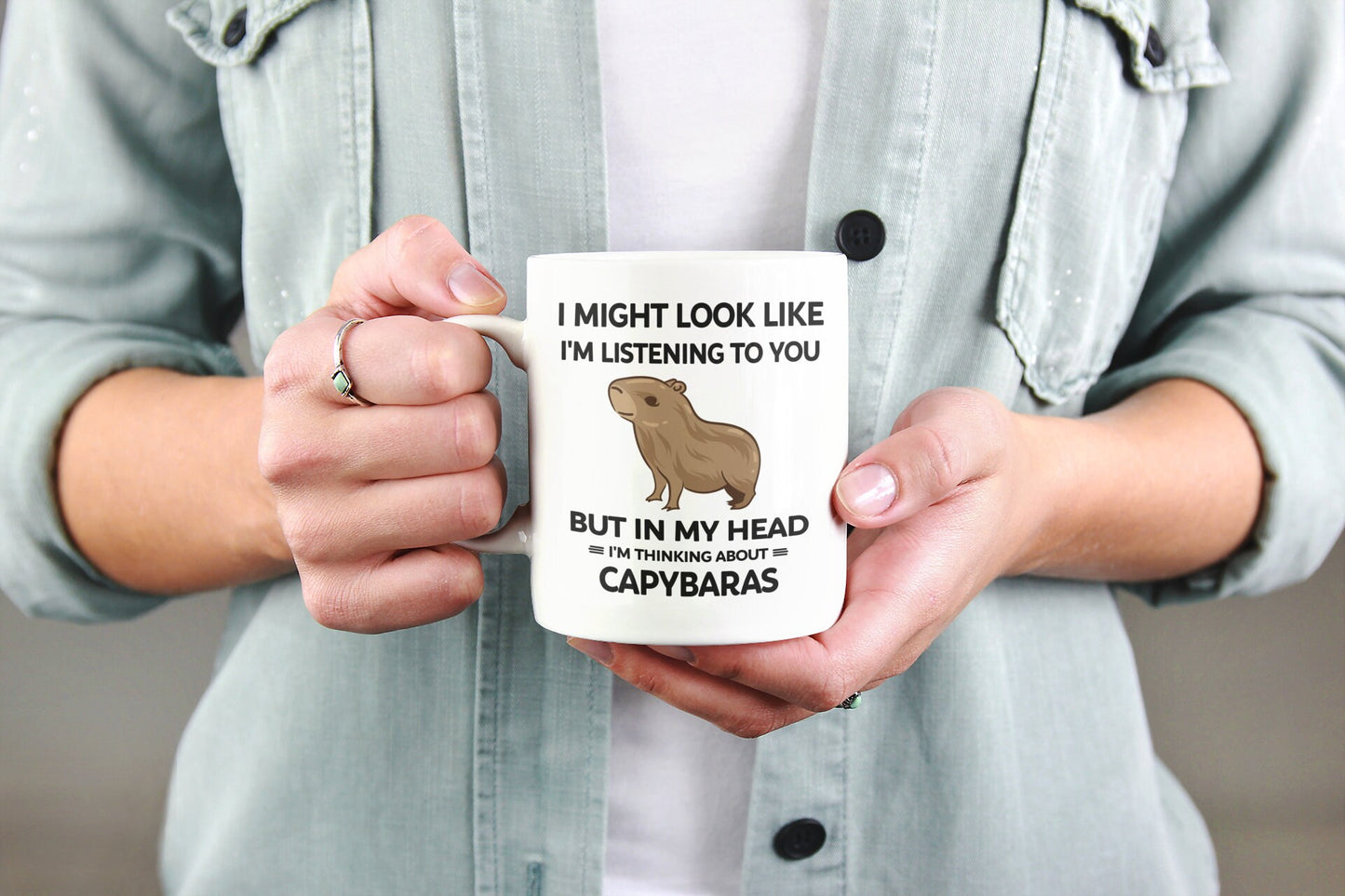 I Might Look Like I'm Listening to You but in My Head I'm Thinking about Capybaras Mug