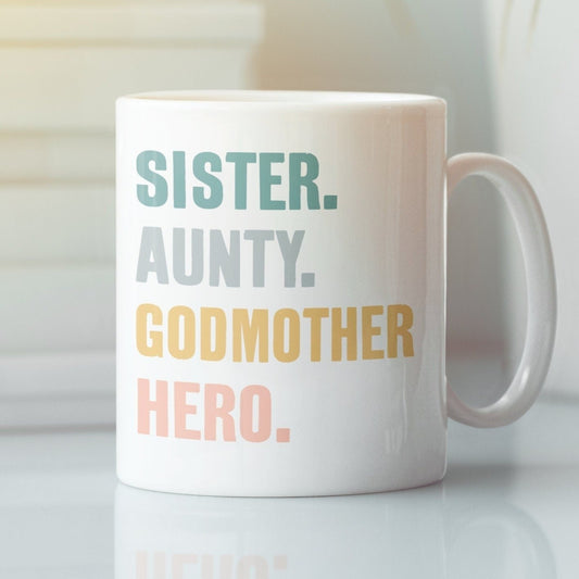 Sister Aunty Godmother Hero Mug, Godmother Gift for Sister Aunt, Godmother Present, God Mother Cup, Gift for Godmother, Auntie Godmother